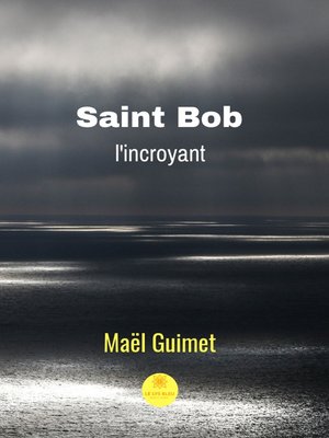 cover image of Saint Bob l'incroyant